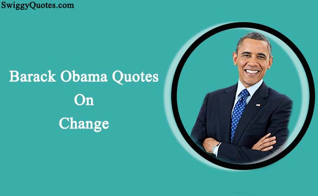 Barack Obama Quotes on Change
