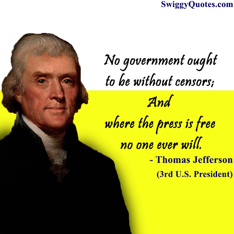 No government ought to be without censors