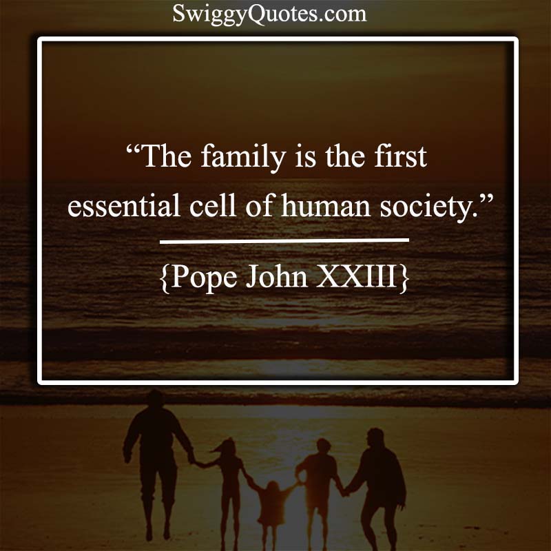 The family is the first essential cell of human society