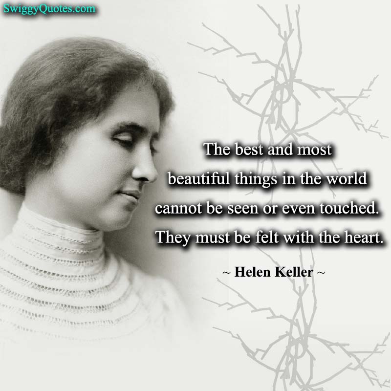 The best and most beautiful things in the world - helen keller quote about vision