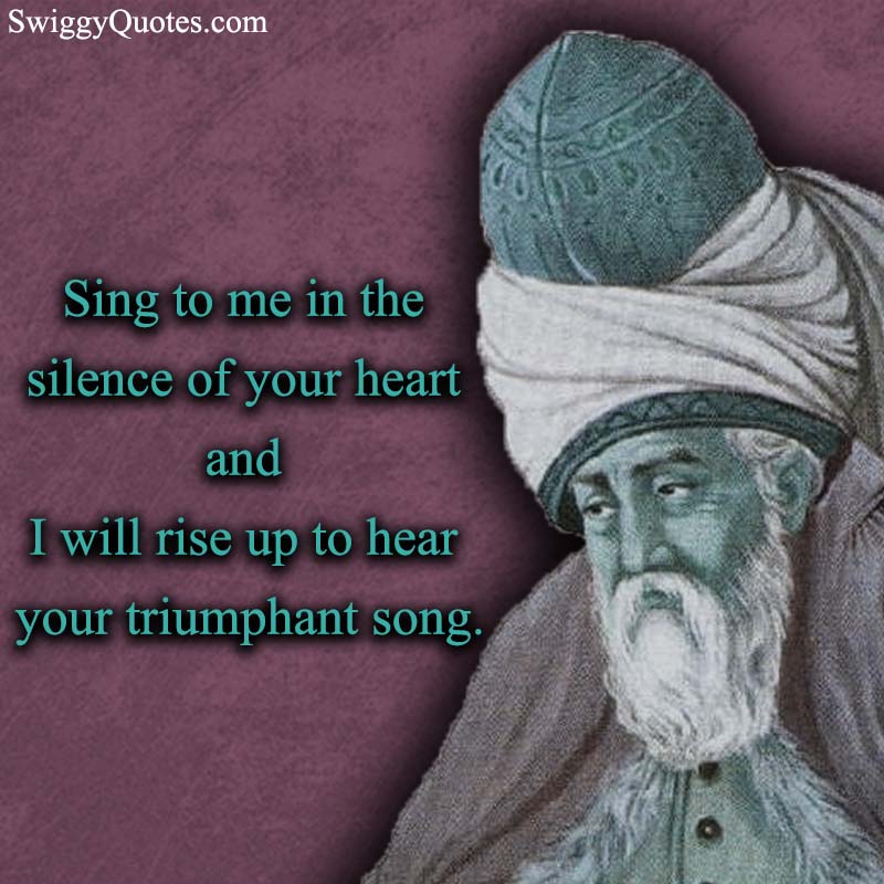 Sing to me in the silence of your heart