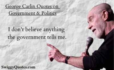 George Carlin Quotes on Government and Politics with Images - Swiggy Quotes