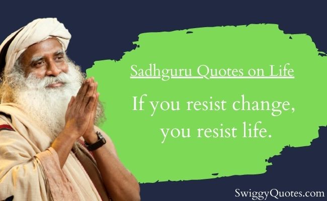 Sadhguru Quotes on Life with Images - Swiggy Quotes