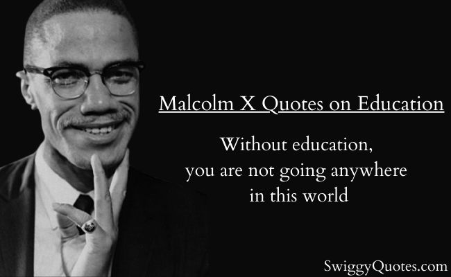 Malcolm X Quotes on Education with Images