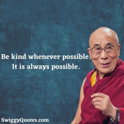 10 Powerful Dalai Lama Kindness Quotes and Sayings - Swiggy Quotes