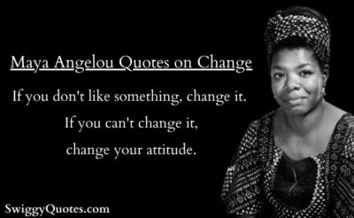 Maya Angelou Quotes about Change with images