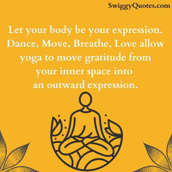 Let your body be your expression Dance Move Breathe Love allow yoga 