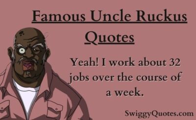 Best and Funny Uncle Ruckus Quotes with images